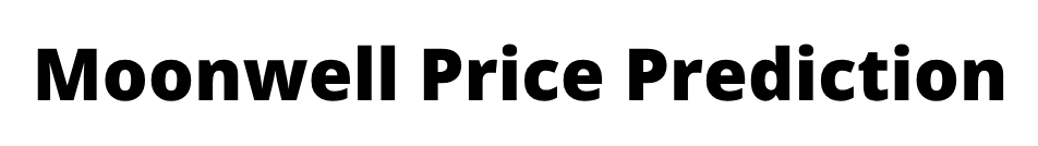 Moonwell Price Prediction