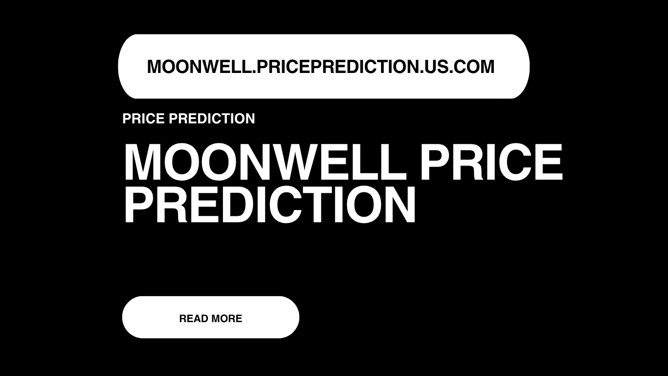 Moonwell Price Prediction | Moonwell Forecast 2025, 2030, 2040